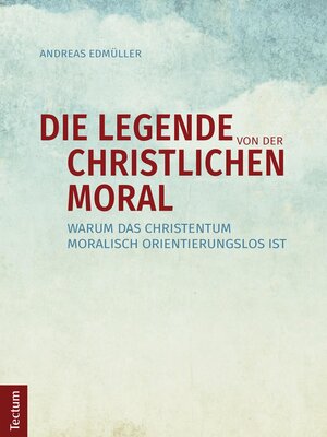 cover image of Die Legende von der christlichen Moral